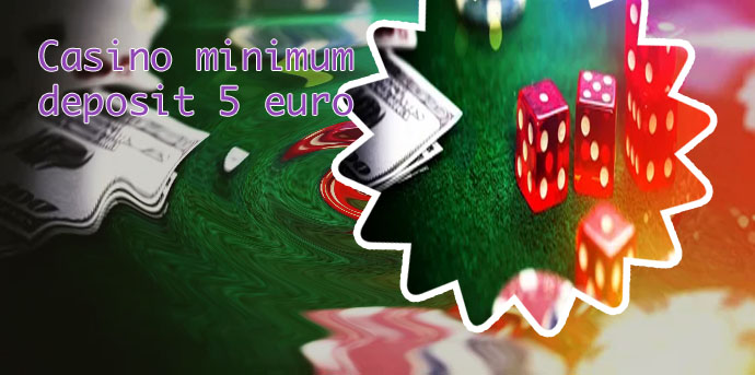 Casino 5 euro deposit